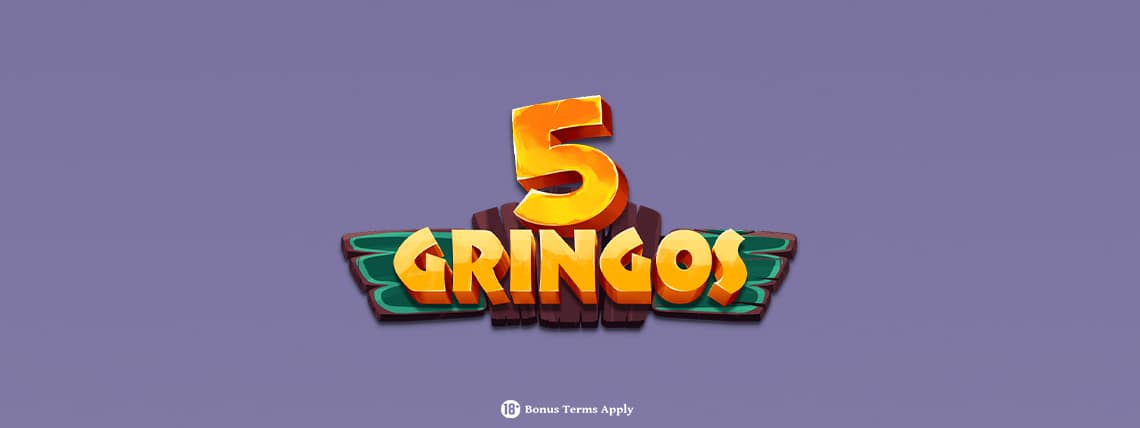 5 Gringos